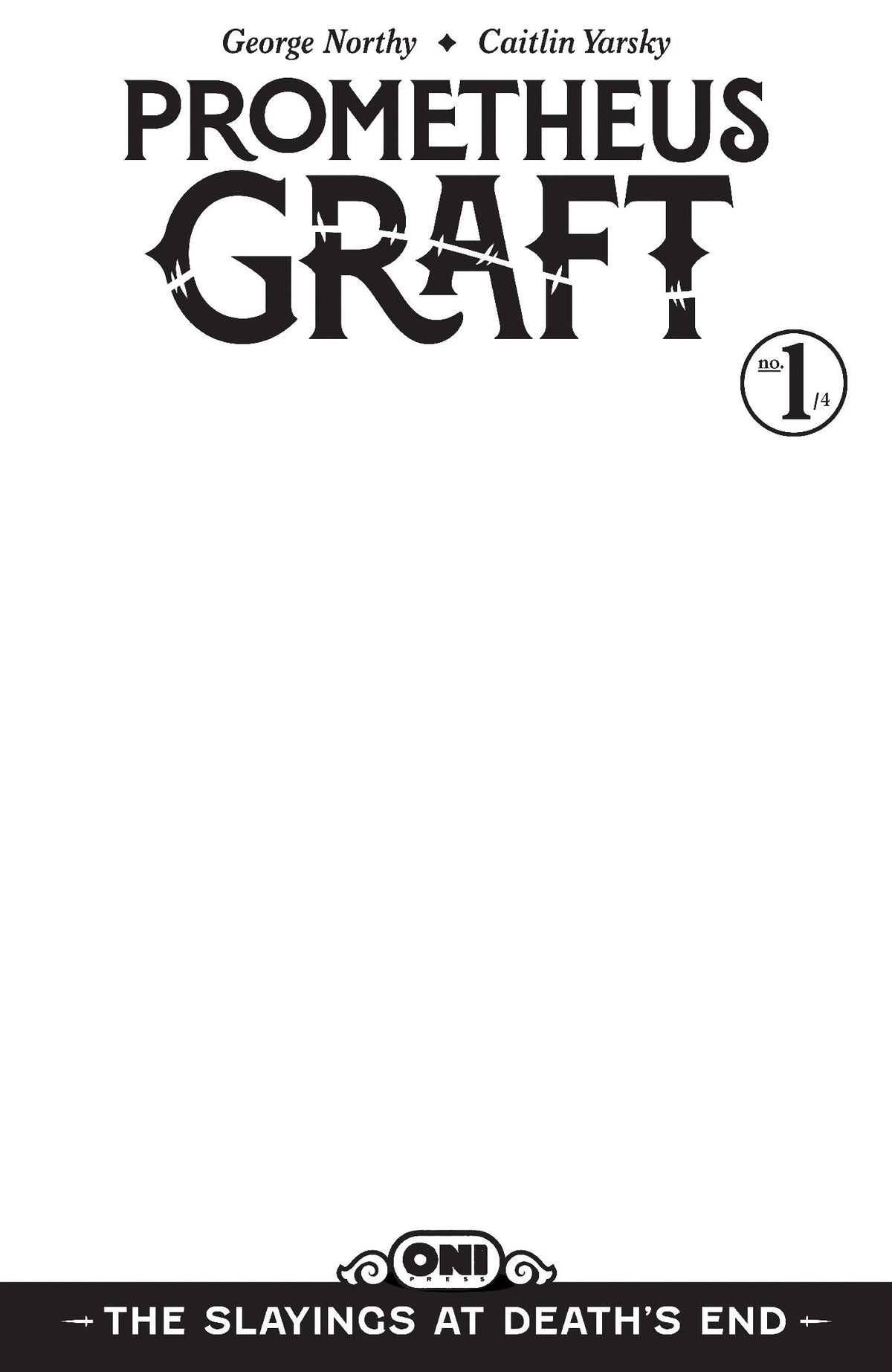 Prometheus Graft: The Slayings at Death's End #1 - D Blank Sketch Var