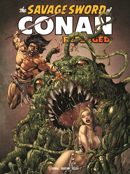 The Savage Sword Of Conan: Reforged #7 - A Bart Sears (Mr)