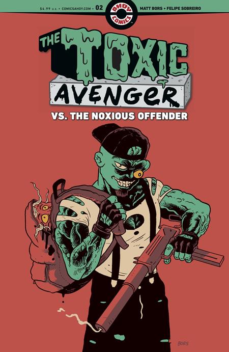 Toxic Avenger VS the Noxious Offender #2 (of 5) - A Matt Bors (MR)