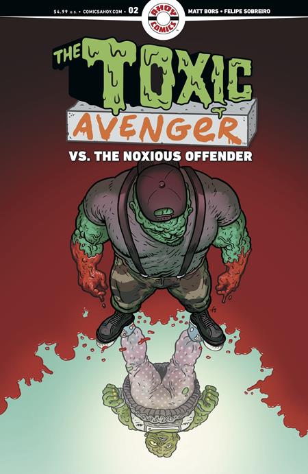 Toxic Avenger VS the Noxious Offender #2 (of 5) - B 3 Copy Felipe Sobreiro Unlock Var (MR)