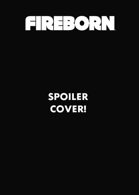 Fireborn #6 - D Edison Neo Spoiler Var