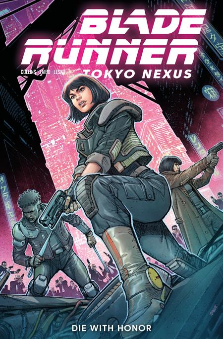 Blade Runner: Tokyo Nexus: Die With Honor #1 (of 4) - A Dylan Teague