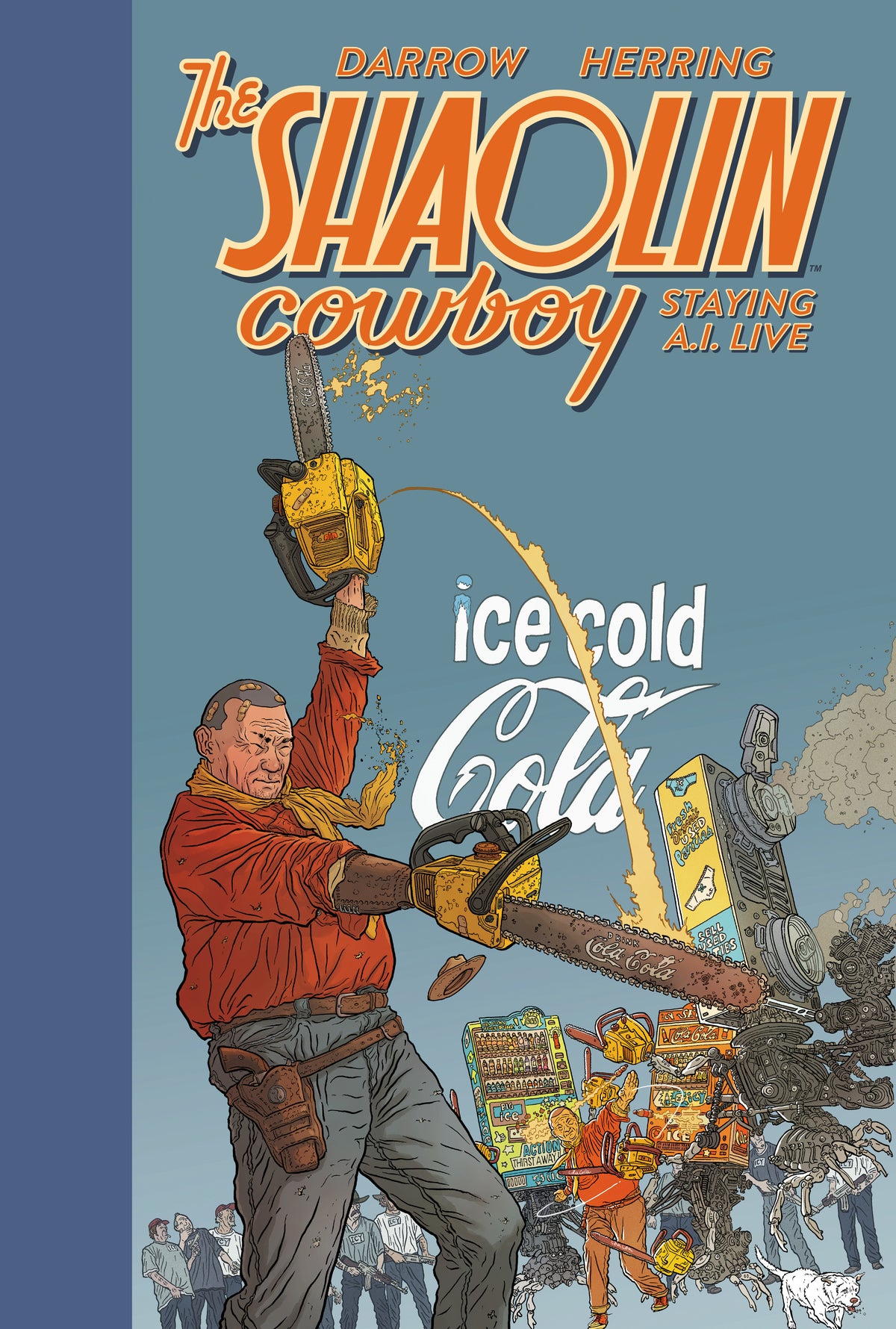 Shaolin Cowboy: Staying A.I.Live